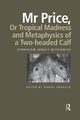 Mr Price, or Tropical Madness and Metaphysics of a Two- Headed Calf, Witkiewicz Stanislaw Ignacy