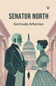 Senator North, Atherton Gertrude