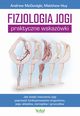 Fizjologia jogi Praktyczne wskazwki, McGonigle Andrew