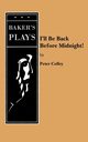 I'll Be Back Before Midnight!, Colley Peter