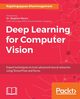 Deep Learning for Computer Vision, Shanmugamani Rajalingappaa