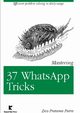 Mastering 37 Whatsapp Tricks, Putra Zico Pratama