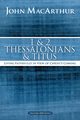1 and 2 Thessalonians and Titus, MacArthur John F.