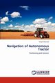 Navigation of Autonomous Tractor, Ahamed Tofael