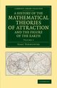 A History of the Mathematical Theories of Attraction and the Figure             of the Earth - Volume 2, Todhunter Isaac