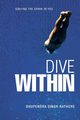 Dive Within, Rathore Bhupendra Singh
