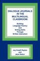 Dialogue Journals in the Multilingual Classroom, Peyton Joy Kreeft