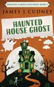 Haunted House Ghost, Cudney James J.