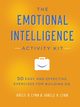 The Emotional Intelligence Activity Kit, Lynn Adele