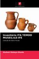Inventrio ITA YEMOO MUSEU,ILE-IFE, Olaleye-Otunla Olufemi