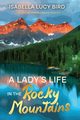 A Lady's Life in the Rocky Mountains, Bird Isabella Lucy