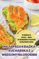 NAJLEPSZA KSIKA KUCHARSKA Z WDZONYM OSOSIEM, EWA KOZOWSKA