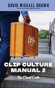 Clip Culture Manual 2, Brown David Michael