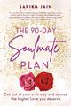 The 90 Day Soulmate Plan, Jain Sarika