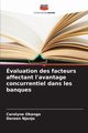 valuation des facteurs affectant l'avantage concurrentiel dans les banques, Okango Carolyne
