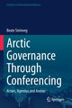 Arctic Governance Through Conferencing, Steinveg Beate