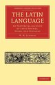 The Latin Language, Lindsay W. M.
