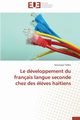Le dveloppement du franais langue seconde chez des l?ves ha?tiens, TELFORT-V