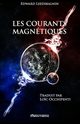 Les courants magntiques, Leedskalnin Edward