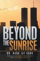 Beyond the Sunrise, Gang Dr. Mark Jay