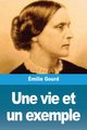 Une vie et un exemple, Gourd milie
