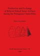 Production and Exchange of Bifacial Flaked Stone Artifacts during the Portuguese Chalcolithic, Forenbaher Stao