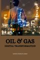 Oil & Gas Digital Transformation, Thurayya Arian Fawziya