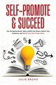 Self-Promote & Succeed, Broad Julie