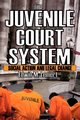 The Juvenile Court System, Lemert Edwin