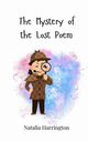 The Mystery of the Lost Poem, Harrington Natalia