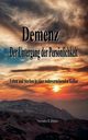 Demenz - Der Untergang der Persnlichkeit, Bhner Veerendra H.