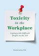 Toxicity in the Workplace, Lackey Shonda