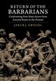 Return of the Barbarians, Grygiel Jakub J.
