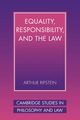 Equality, Responsibility, and the Law, Ripstein Arthur