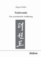 Taekwondo. Eine systematische Annherung, Hller Jrgen