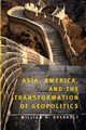 Asia, America and the Transformation of Geopolitics, Overholt William H.