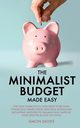 The Minimalist Budget Made Easy, Davies Simon