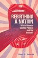 Rebirthing a Nation, Anderson Wendy K Z