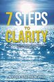 7 Steps to Clarity, Stephen Nicole