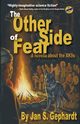 The Other Side of Fear, Gephardt Jan S