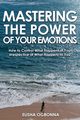 Mastering The Power of Your Emotions, Ogbonna Elisha
