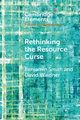 Rethinking the Resource Curse, Smith Benjamin