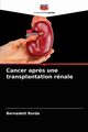 Cancer apr?s une transplantation rnale, Borda Bernadett