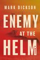 Enemy at the Helm, Dickson Mark
