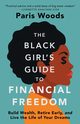 The Black Girl's Guide to Financial Freedom, Woods Paris