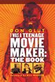 I Was a Teenage Movie Maker, Glut Don