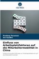Einfluss von Arbeitsplatzfaktoren auf die Mitarbeitermobilitt in China, Paraman Pradeep
