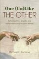 One (Un)Like the Other, Andrews Michael F.