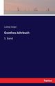 Goethes Jahrbuch, Geiger Ludwig