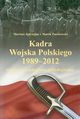 Kadra Wojska Polskiego 1989-2012, Jdrzejko Mariusz, Paszkowski Marek